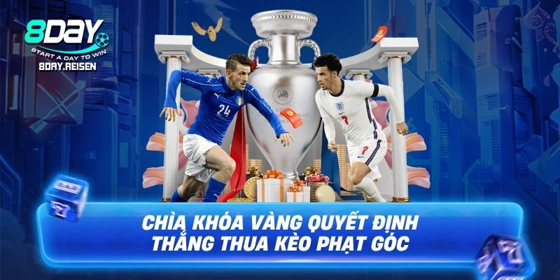 Kèo Phạt Góc - Kinh Nghiệm Soi Kèo Và Bắt Kèo Chuẩn Xác Nhất 3 Chìa khóa vàng quyết định thắng thua kèo phạt góc