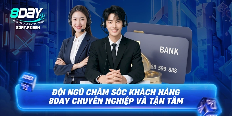 Liên Hệ 8Day 1 Đội ngũ chăm sóc khách hàng 8Day chuyên nghiệp và tận tâm