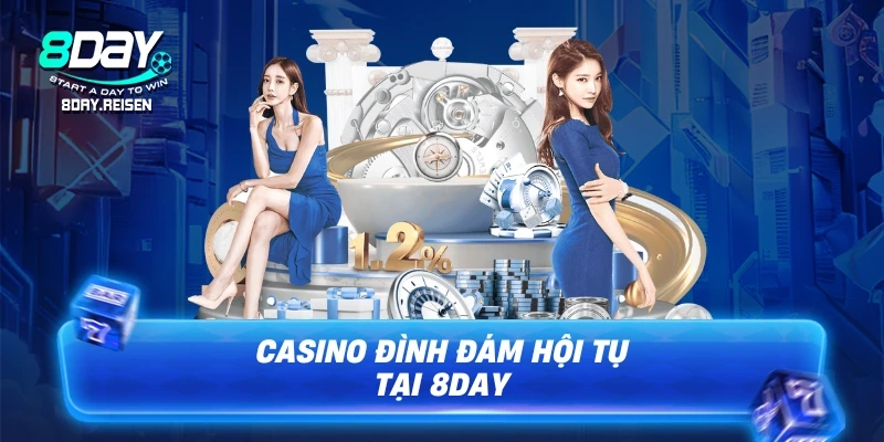 8Day 10 Casino đình đám hội tụ tại 8DAY